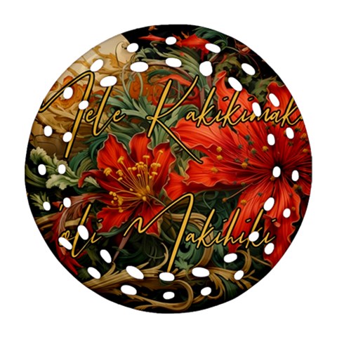 Mele Kalikimaka Hau Oli Makahiki Hou Round Filigree Ornament (Two Sides)