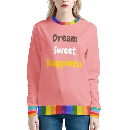 Dream Sweet Happiness Women's Sweatshirt