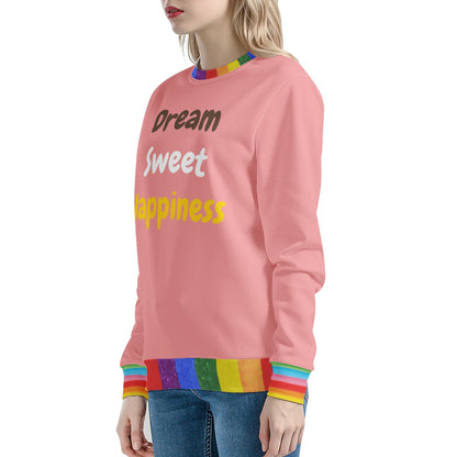 Dream Sweet Happiness Women's Sweatshirt